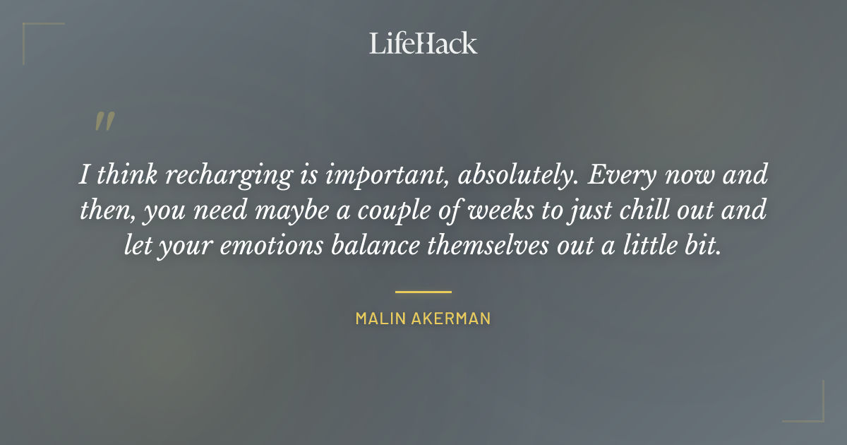 Quote by Malin Akerman