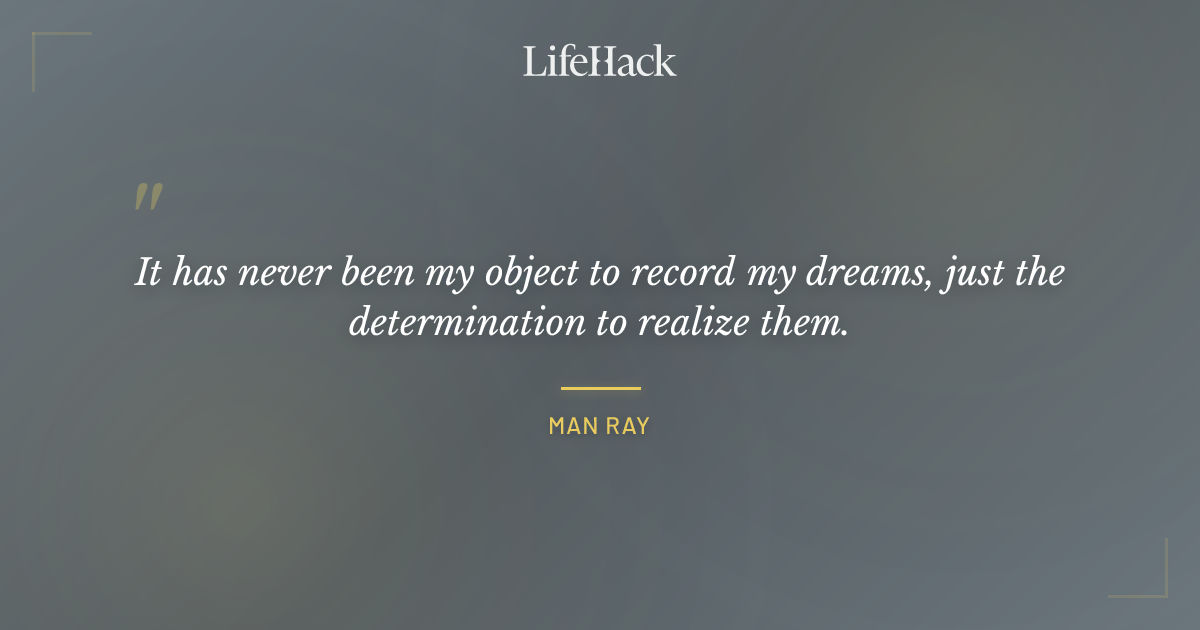 Quote by Man Ray