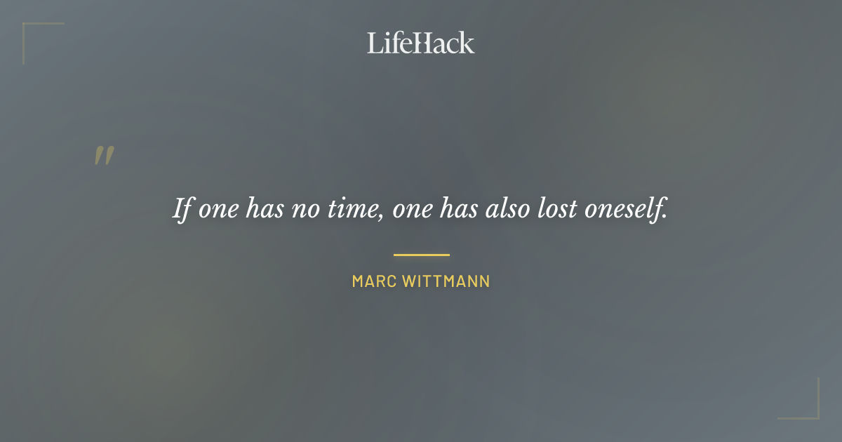 Quote by Marc Wittmann