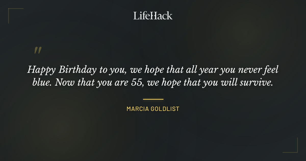 Quote by Marcia Goldlist