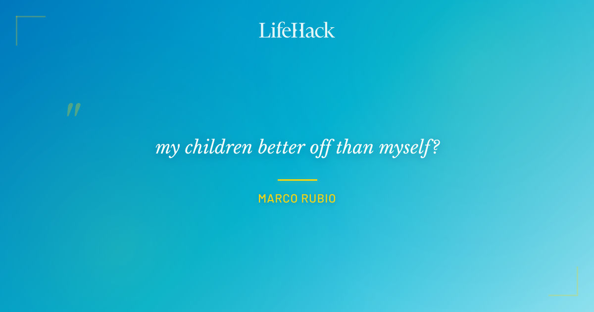 Quote by Marco Rubio