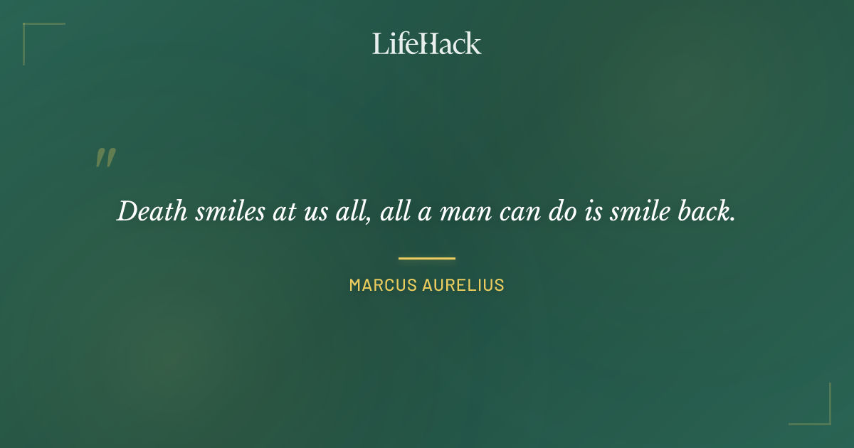Quote by Marcus Aurelius