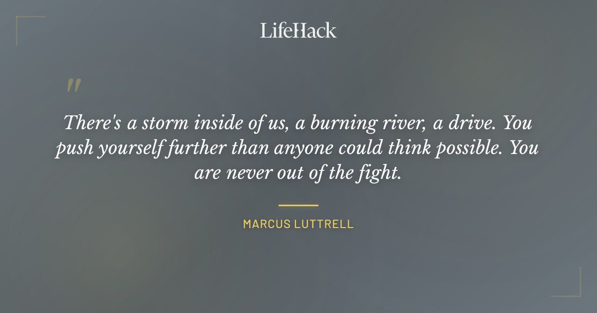 Quote by Marcus Luttrell