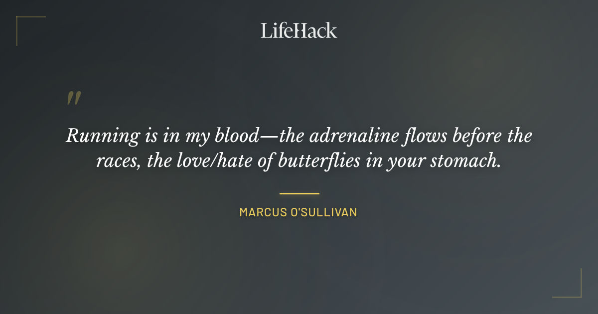 Quote by Marcus O'Sullivan