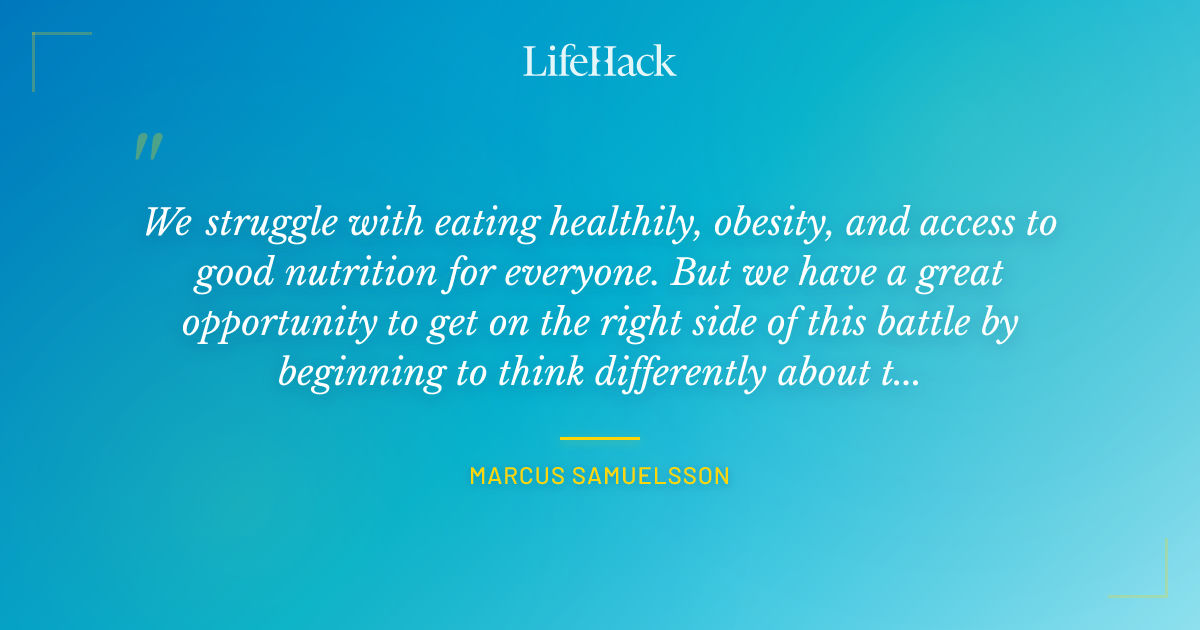 Quote by Marcus Samuelsson