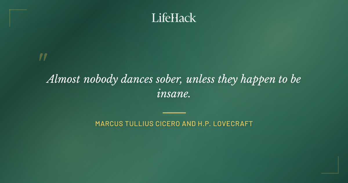 Quote by Marcus Tullius Cicero and H.P. Lovecraft
