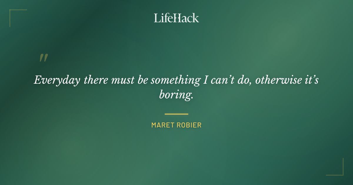 Quote by Maret Robier
