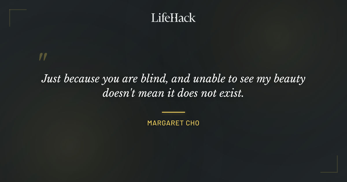 Quote by Margaret Cho