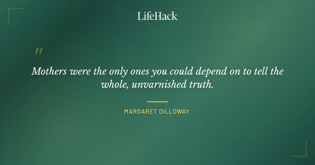 Quote by Margaret Dilloway