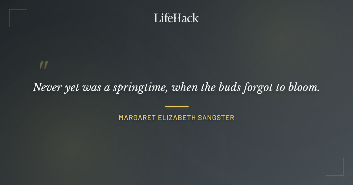 Quote by Margaret Elizabeth Sangster