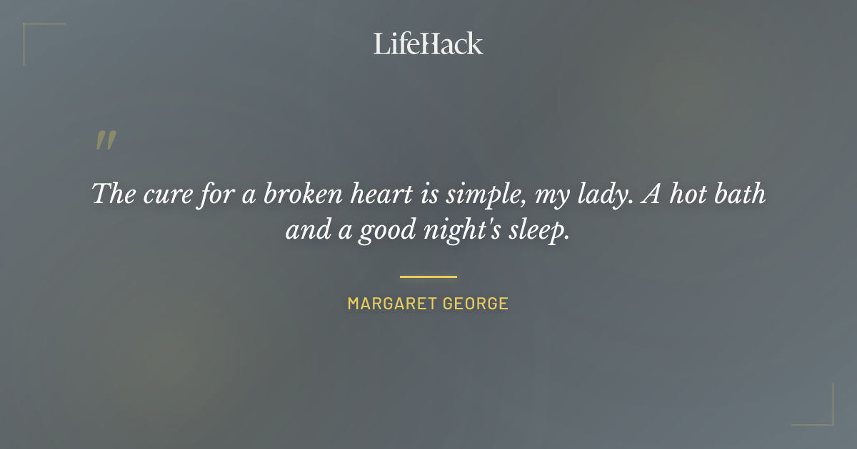 Quote by Margaret George