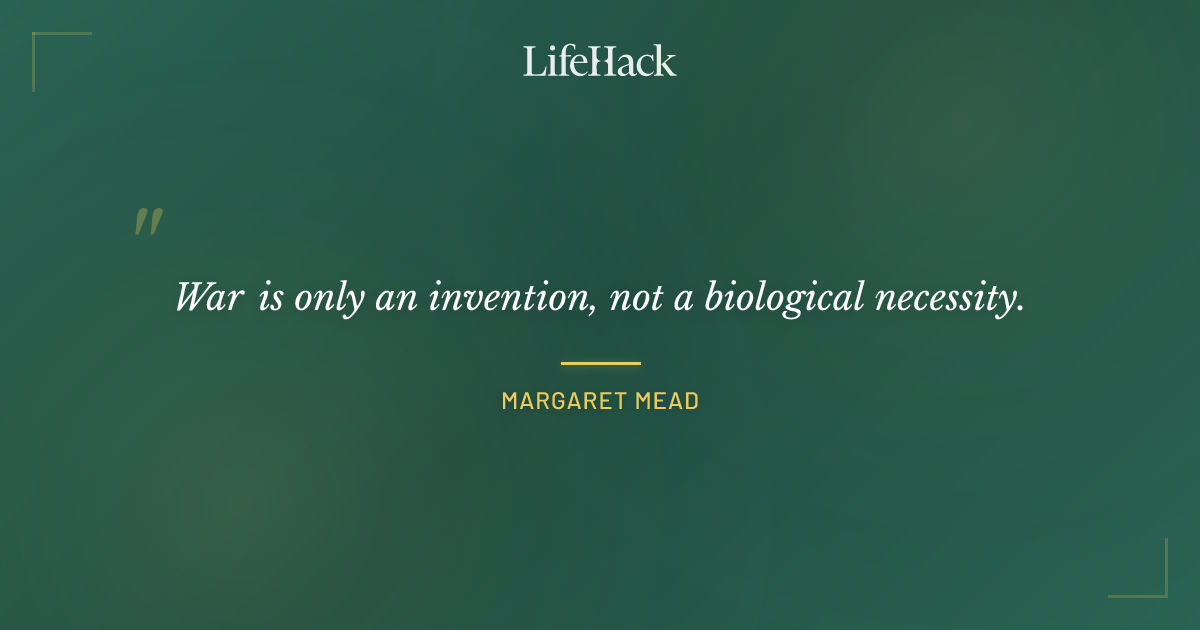 Quote by Margaret Mead