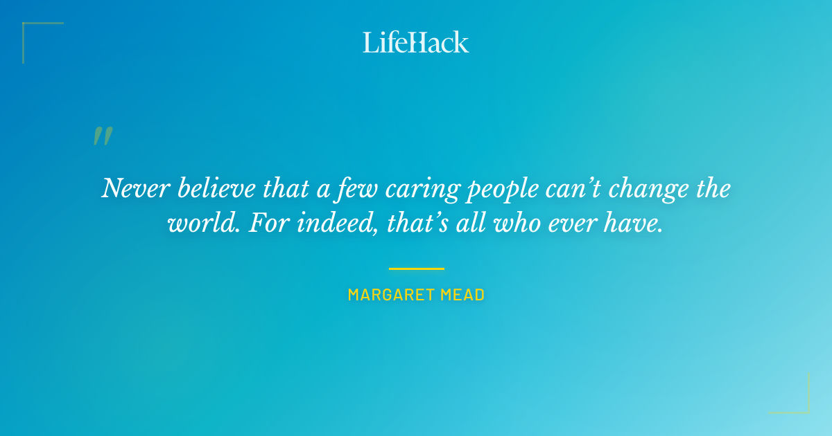 Quote by Margaret Mead