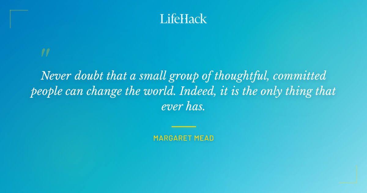 Quote by Margaret Mead