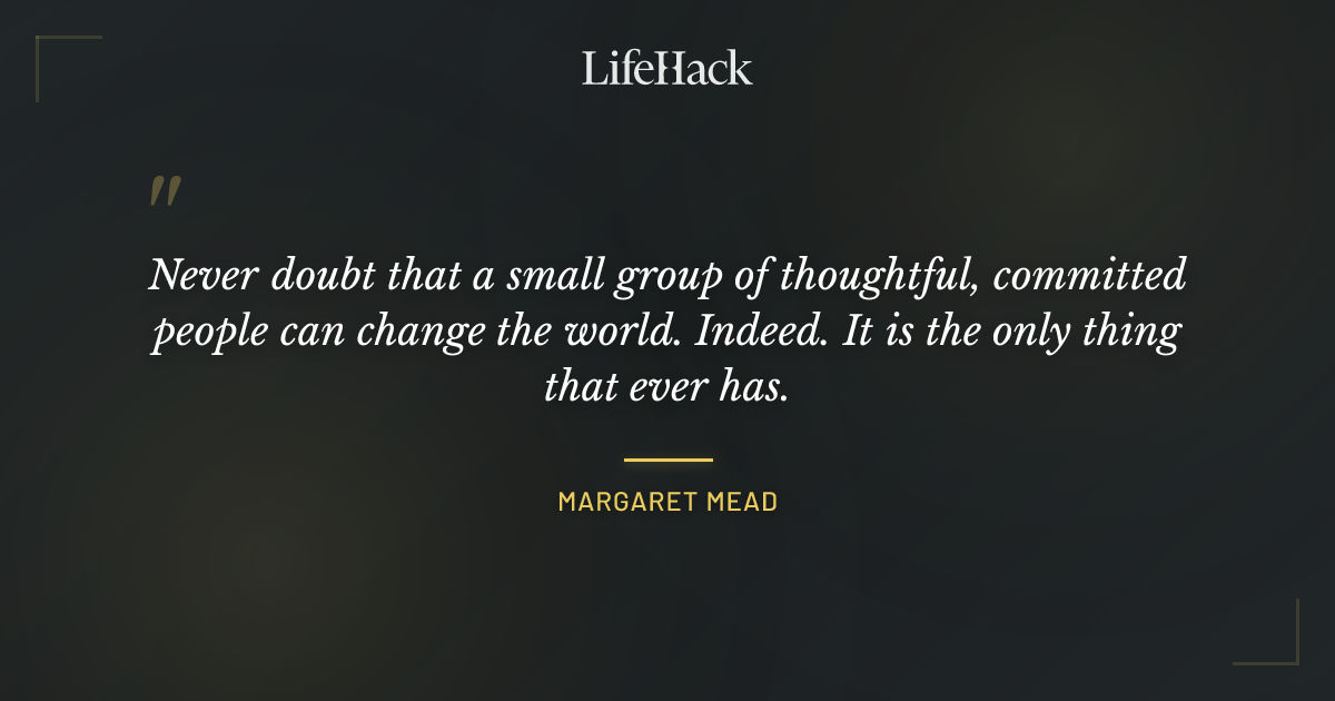 Quote by Margaret Mead