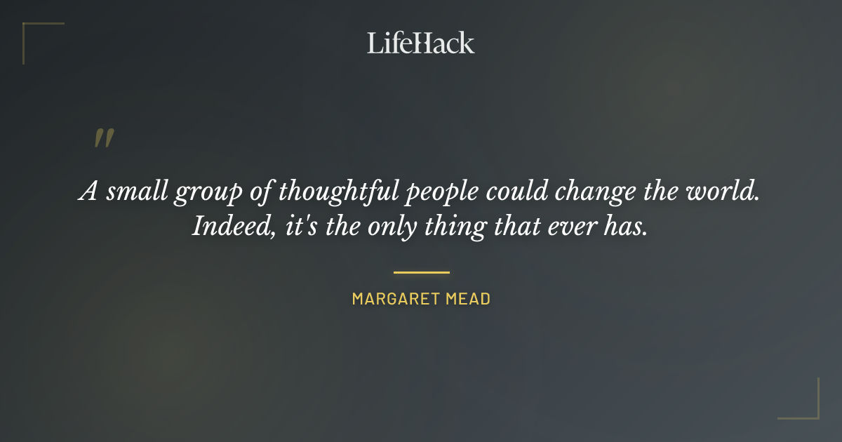 Quote by Margaret Mead