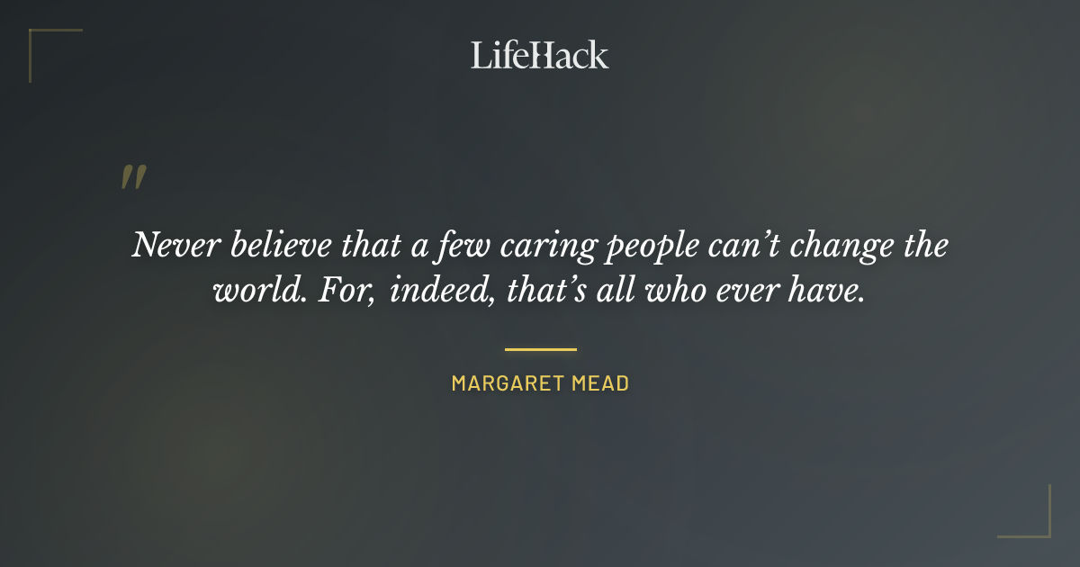 Quote by Margaret Mead