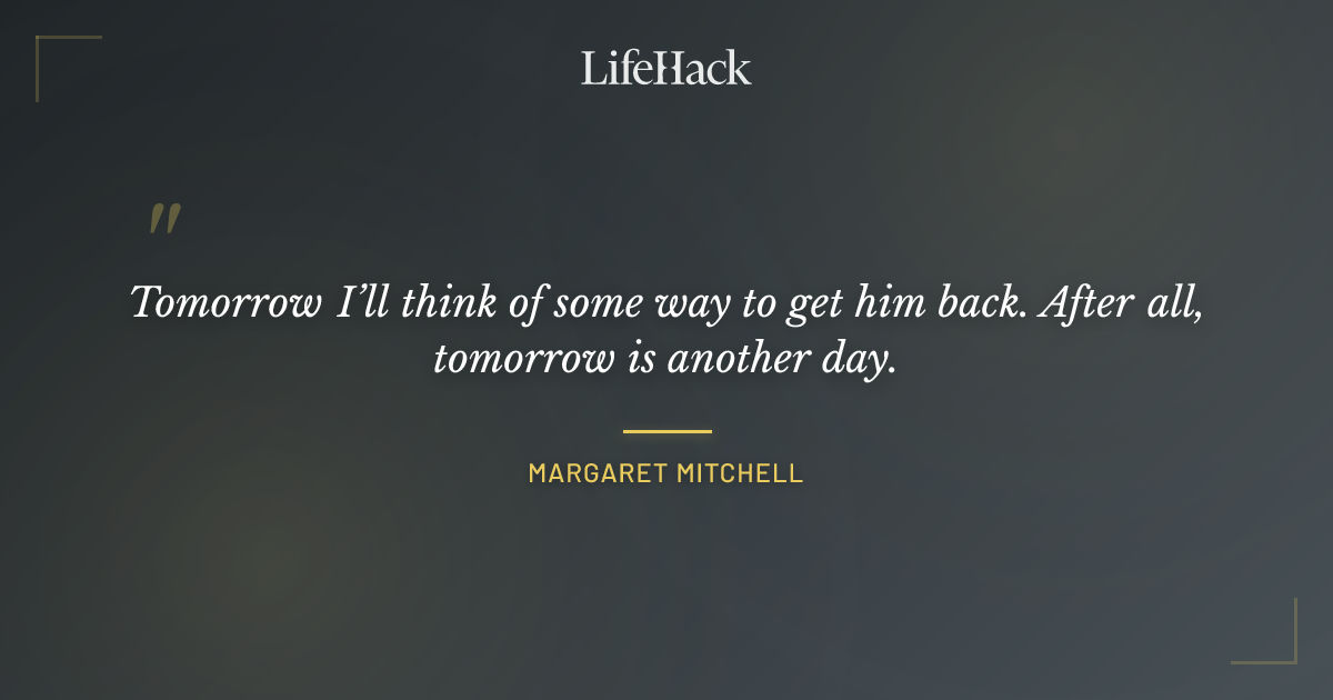 Quote by Margaret Mitchell