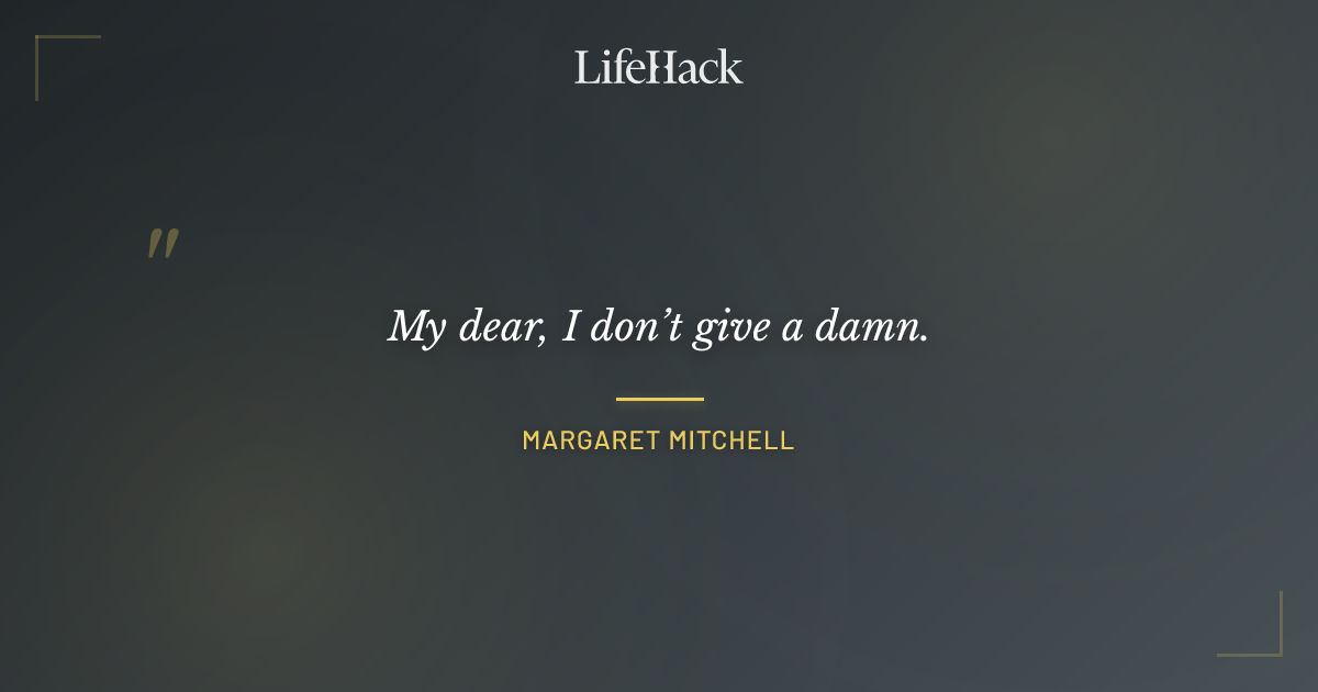 Quote by Margaret Mitchell