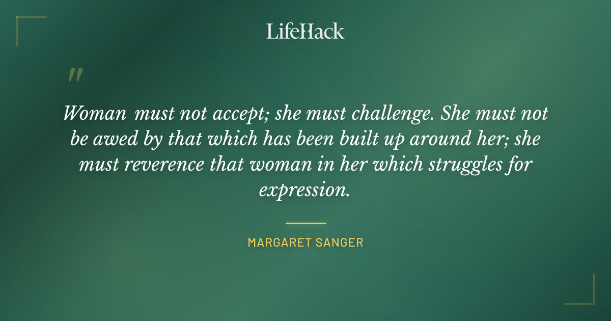 Quote by Margaret Sanger