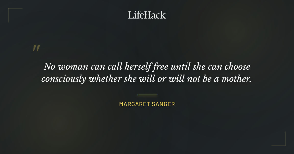Quote by Margaret Sanger