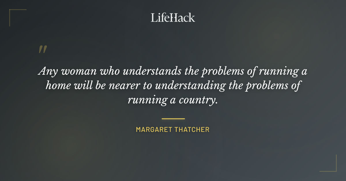 Quote by Margaret Thatcher