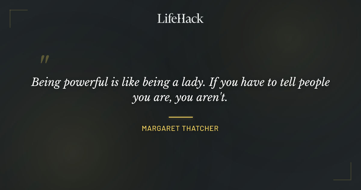 Quote by Margaret Thatcher