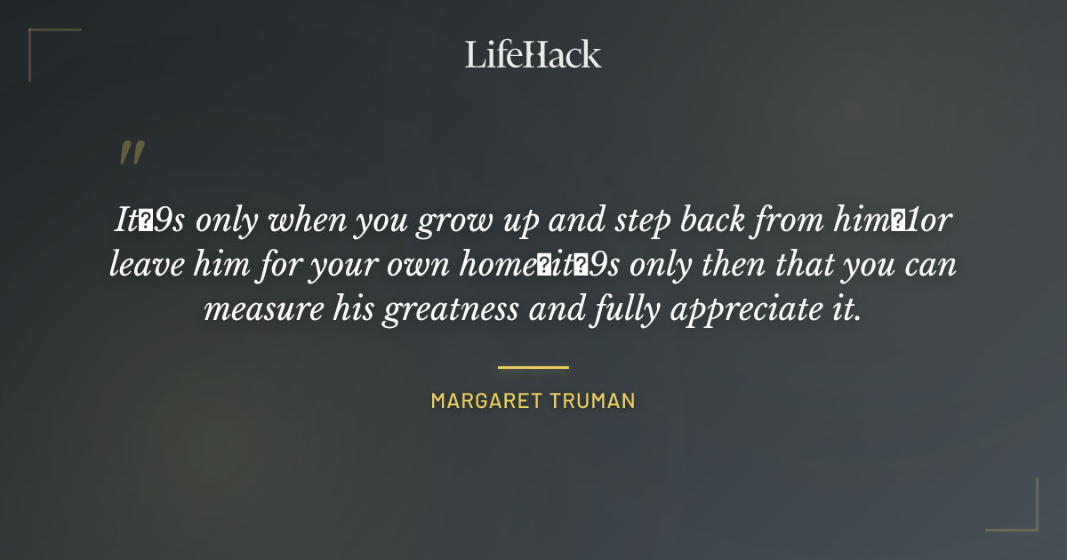 Quote by Margaret Truman