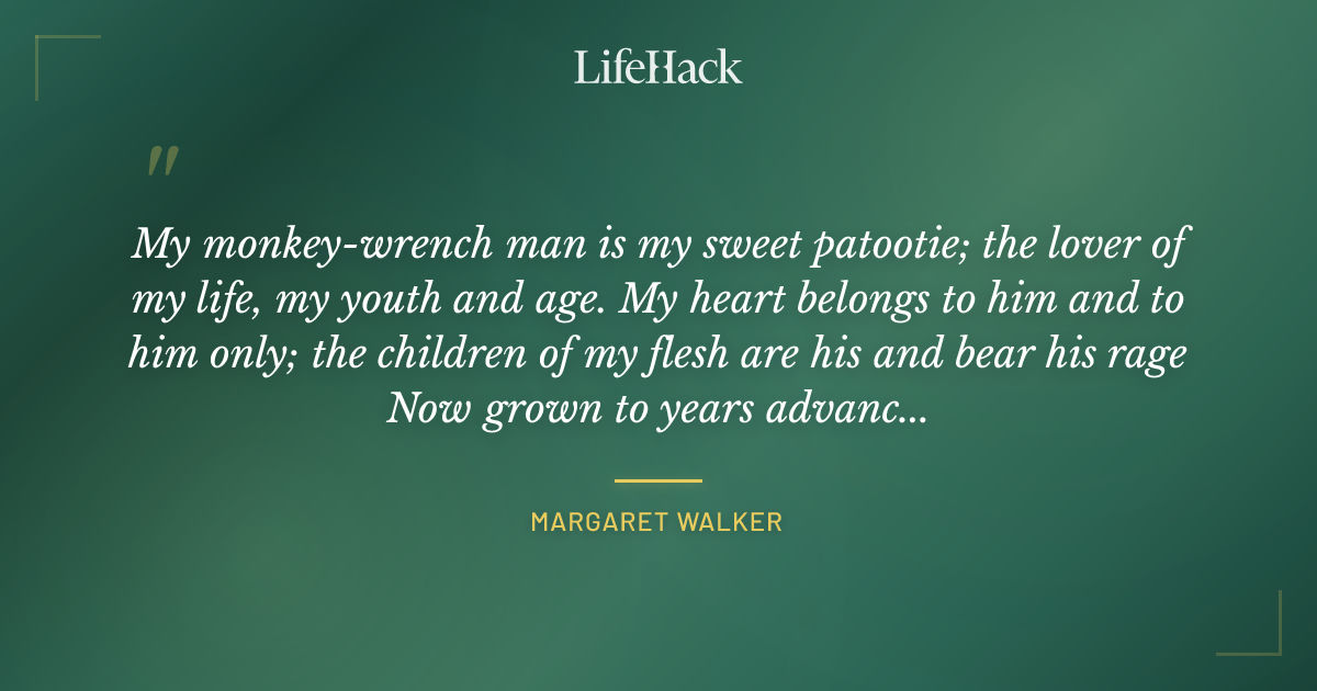 Quote by Margaret Walker