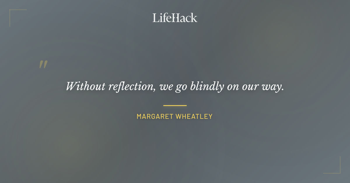 Quote by Margaret Wheatley