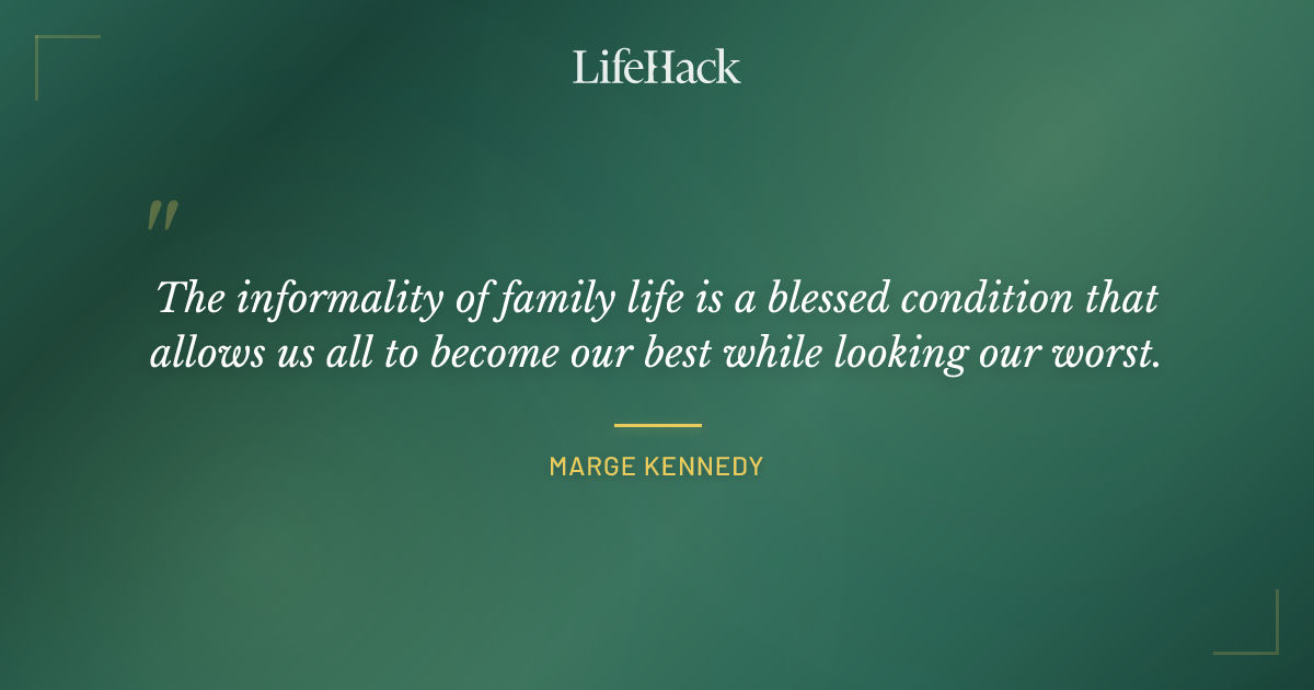 Quote by Marge Kennedy