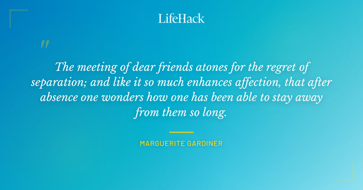 Quote by Marguerite Gardiner
