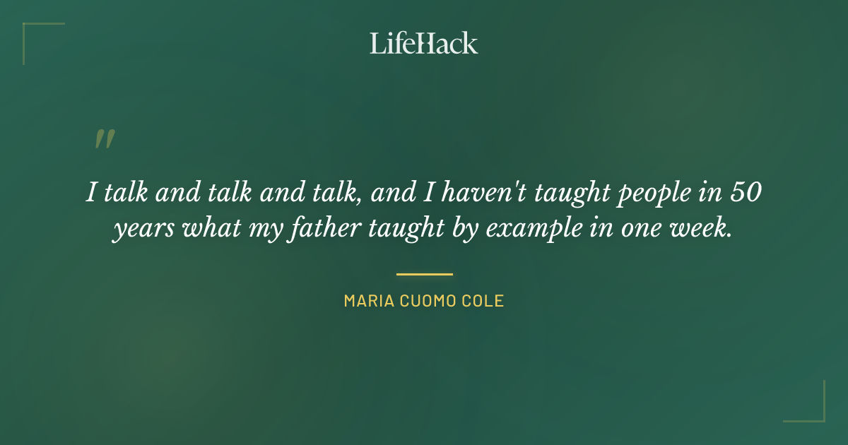 Quote by Maria Cuomo Cole