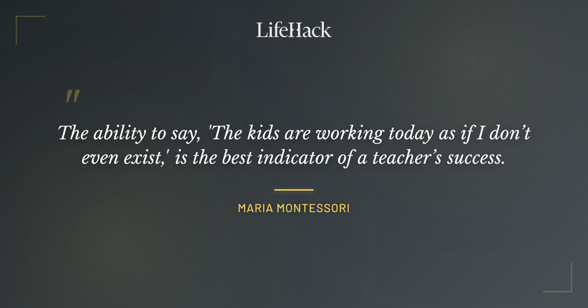 Quote by Maria Montessori
