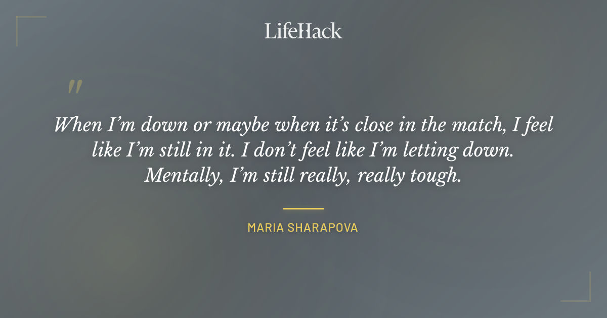 Quote by Maria Sharapova