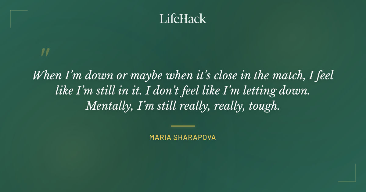 Quote by Maria Sharapova
