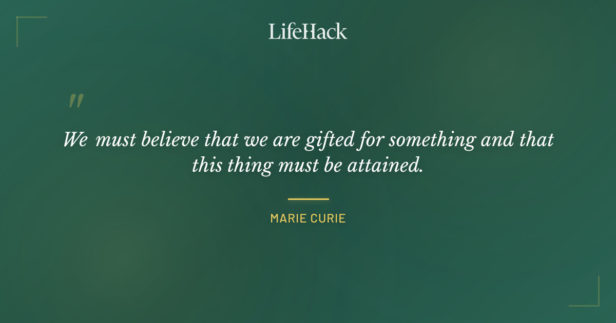 Quote by Marie Curie