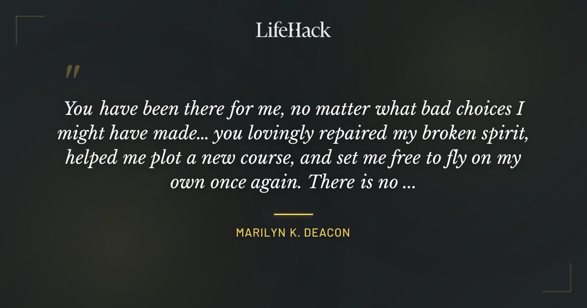Quote by Marilyn K. Deacon