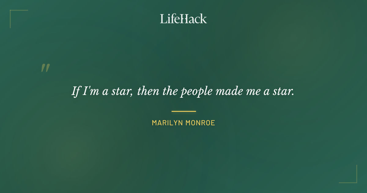 Quote by Marilyn Monroe