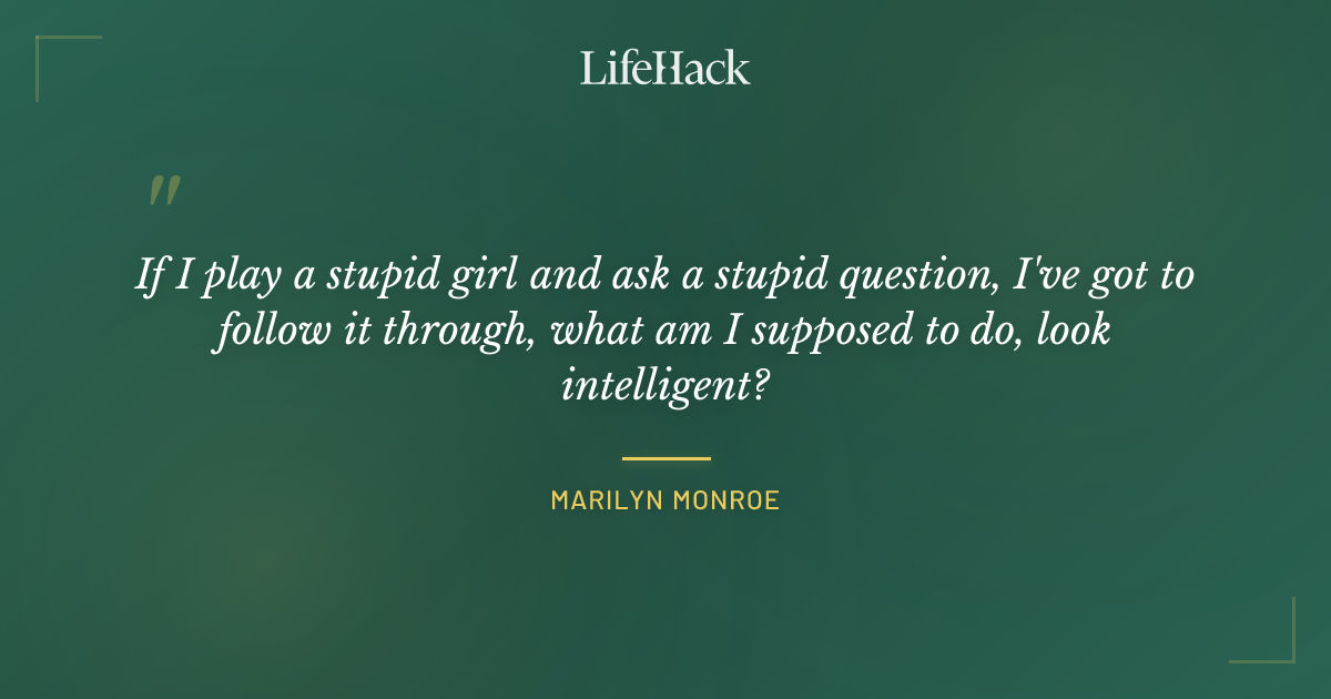 Quote by Marilyn Monroe