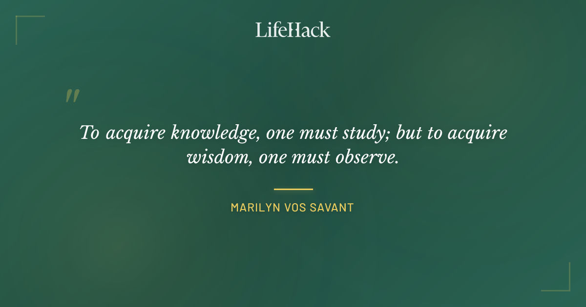 Quote by Marilyn vos Savant