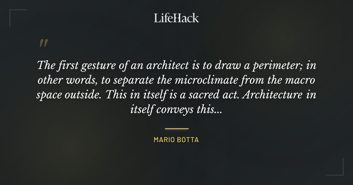 Quote by Mario Botta