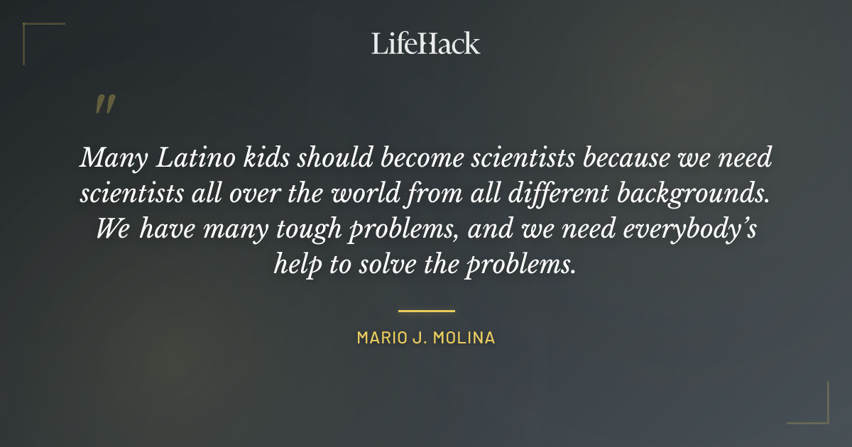 Quote by Mario J. Molina