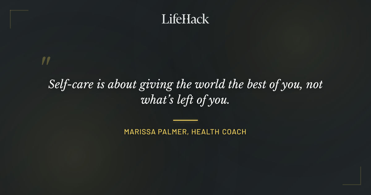 Quote by Marissa Palmer, Health Coach