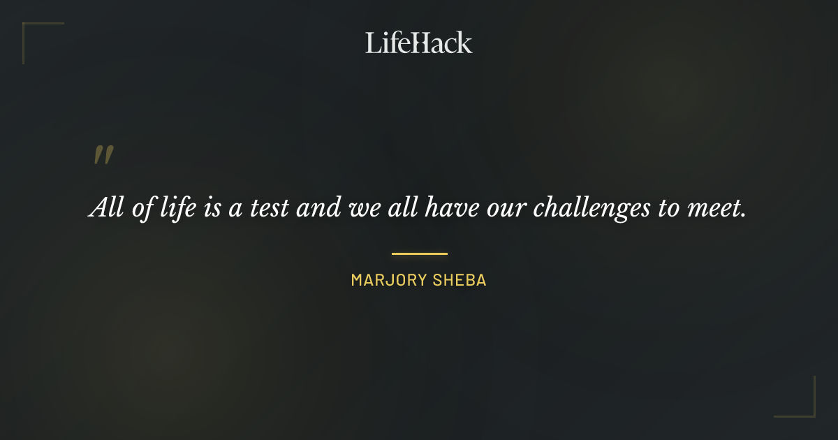 Quote by Marjory Sheba