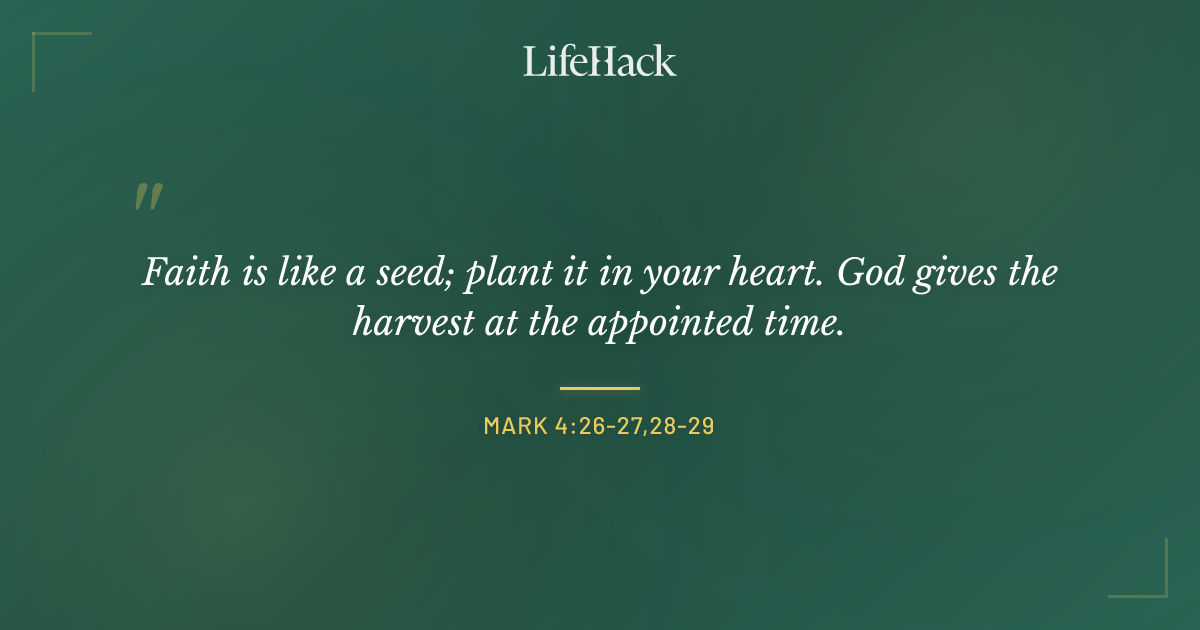 Quote by Mark 4:26-27,28-29