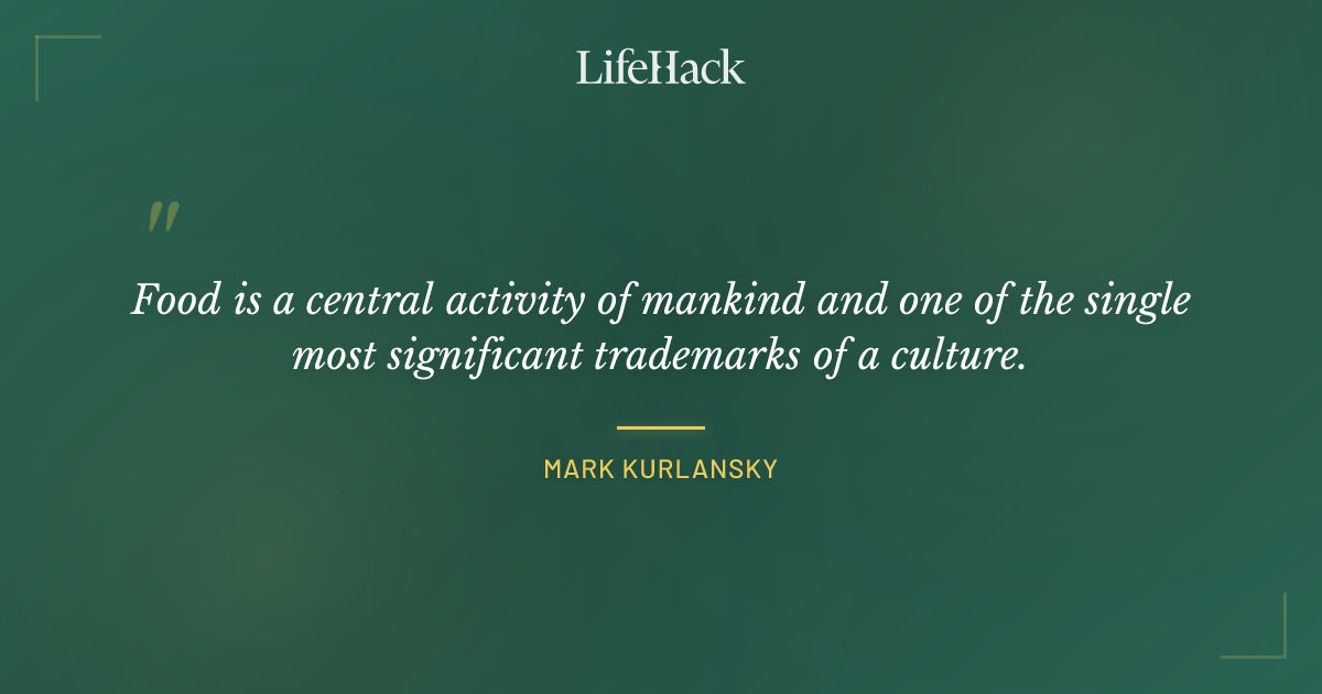 Quote by Mark Kurlansky