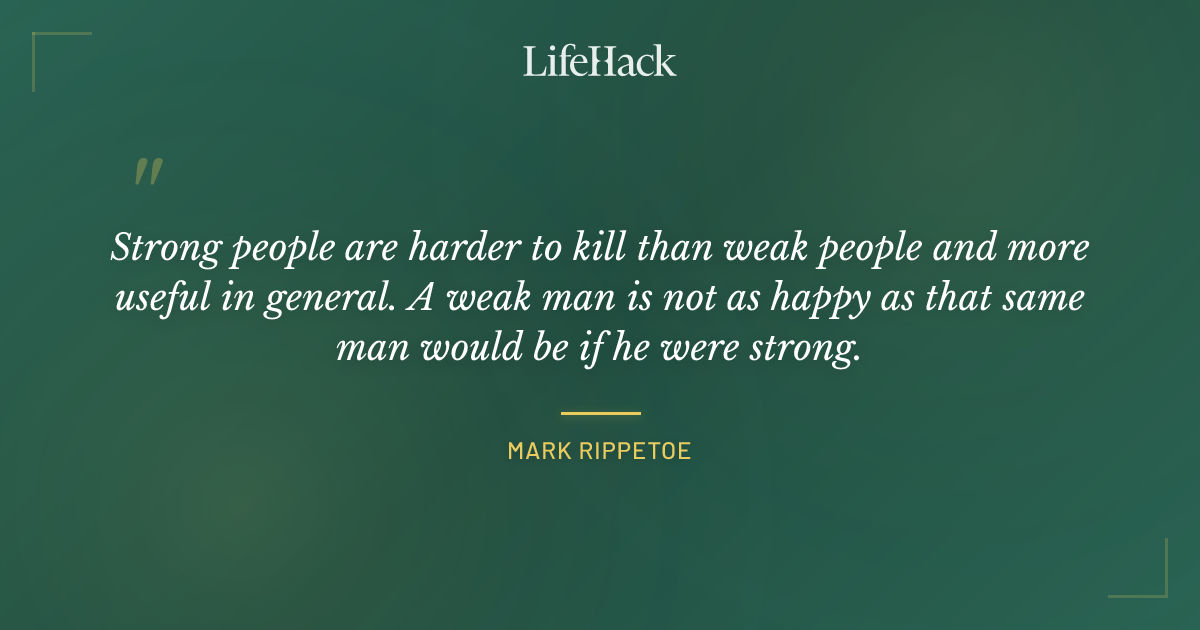 Quote by Mark Rippetoe