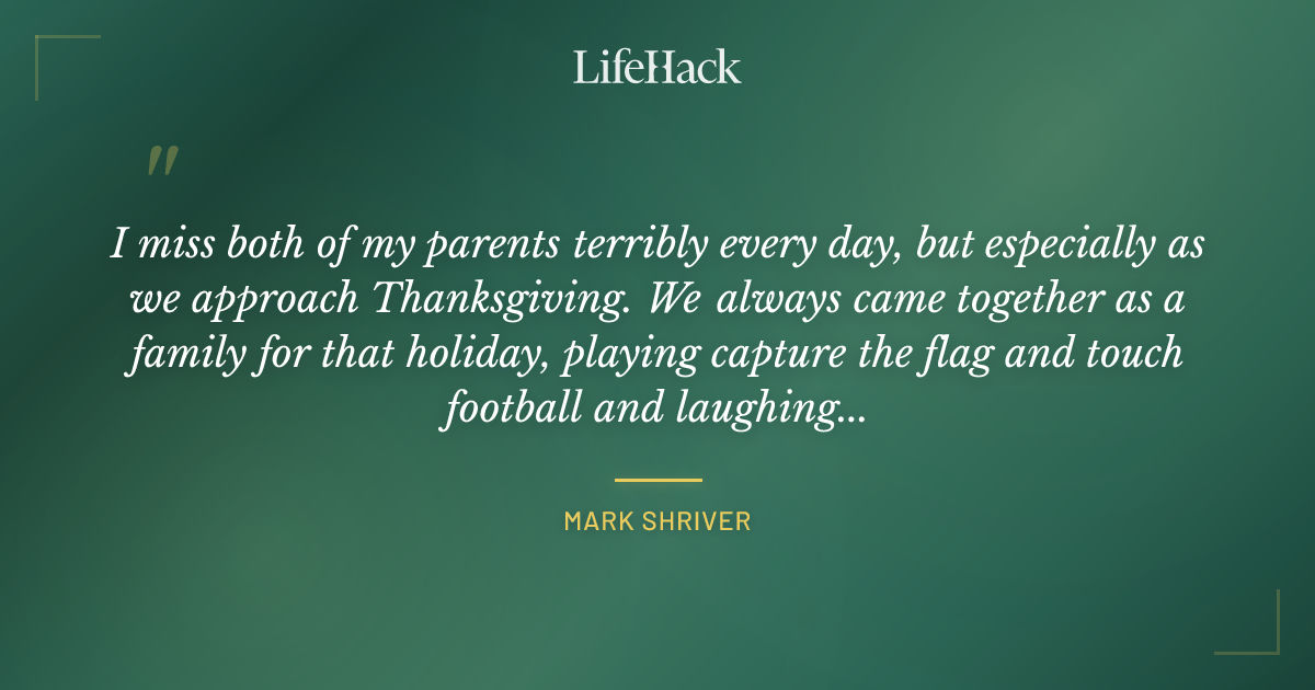 Quote by Mark Shriver