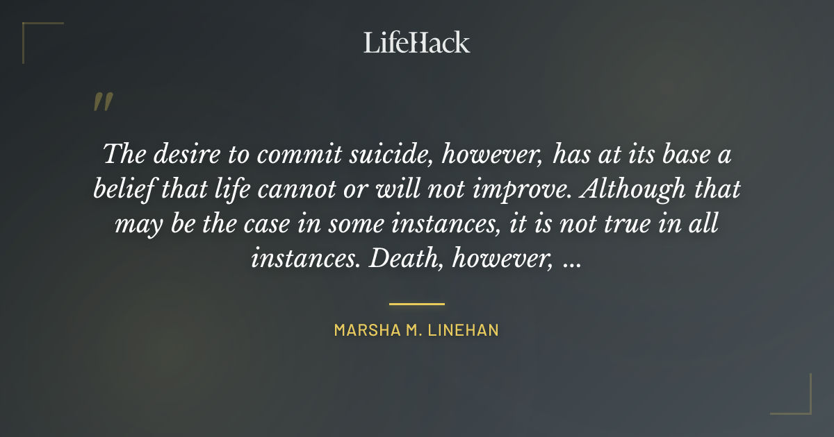 Quote by Marsha M. Linehan